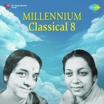 Millennium Classical 8 - Ustad Bade Ghulam Ali Khan Song Download